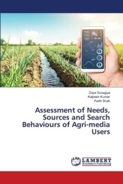 Assessment of Needs, Sources and Search Behaviours of Agri-media Users