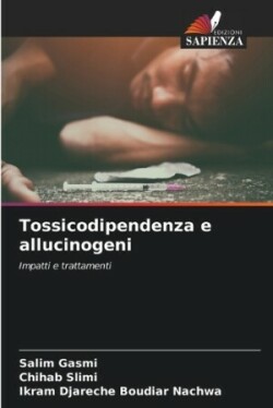 Tossicodipendenza e allucinogeni