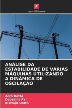 Análise Da Estabilidade de Várias Máquinas Utilizando a Dinâmica de Oscilação