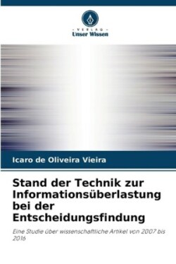 Stand der Technik zur Informationsüberlastung bei der Entscheidungsfindung