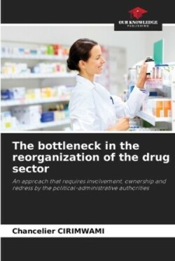 bottleneck in the reorganization of the drug sector