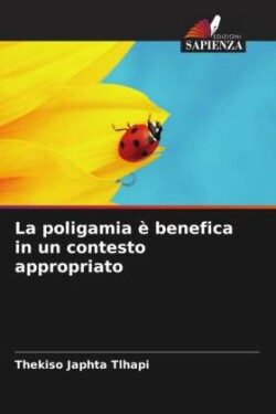 poligamia è benefica in un contesto appropriato