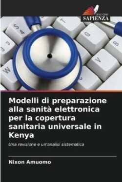 Modelli di preparazione alla sanità elettronica per la copertura sanitaria universale in Kenya