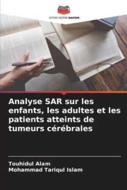 Analyse SAR sur les enfants, les adultes et les patients atteints de tumeurs cérébrales