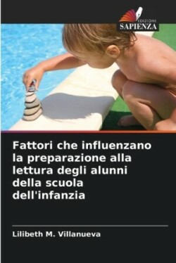 Fattori che influenzano la preparazione alla lettura degli alunni della scuola dell'infanzia