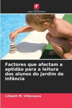 Factores que afectam a aptidão para a leitura dos alunos do jardim de infância