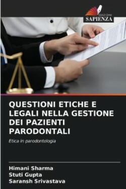 Questioni Etiche E Legali Nella Gestione Dei Pazienti Parodontali