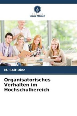 Organisatorisches Verhalten im Hochschulbereich