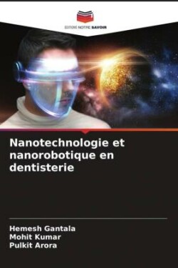 Nanotechnologie et nanorobotique en dentisterie