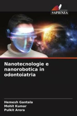 Nanotecnologie e nanorobotica in odontoiatria