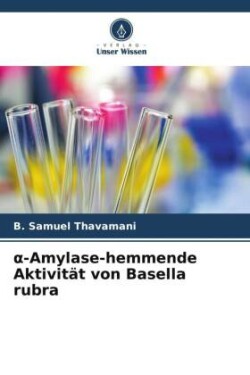 α-Amylase-hemmende Aktivität von Basella rubra