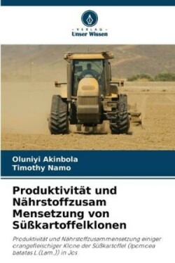 Produktivität und Nährstoffzusam Mensetzung von Süßkartoffelklonen