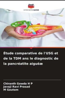 Étude comparative de l'USG et de la TDM ans le diagnostic de la pancréatite aiguëæ