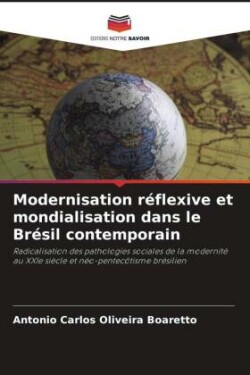 Modernisation réflexive et mondialisation dans le Brésil contemporain