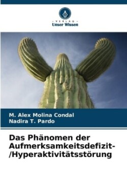 Phänomen der Aufmerksamkeitsdefizit- /Hyperaktivitätsstörung