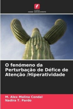 O fenómeno da Perturbação de Défice de Atenção /Hiperatividade