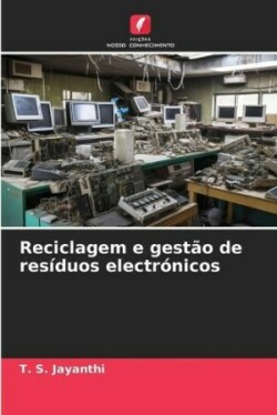 Reciclagem e gestão de resíduos electrónicos