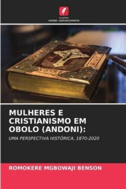 Mulheres E Cristianismo Em Obolo (Andoni)