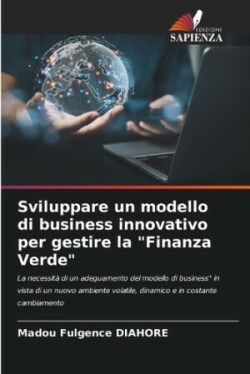 Sviluppare un modello di business innovativo per gestire la "Finanza Verde"