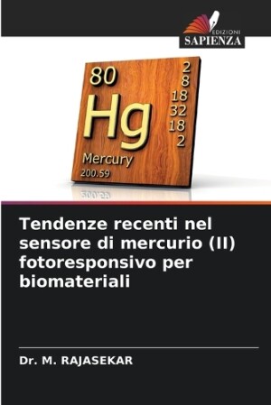 Tendenze recenti nel sensore di mercurio (II) fotoresponsivo per biomateriali