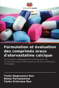 Formulation et évaluation des comprimés oraux d'atorvastatine calcique