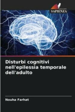 Disturbi cognitivi nell'epilessia temporale dell'adulto