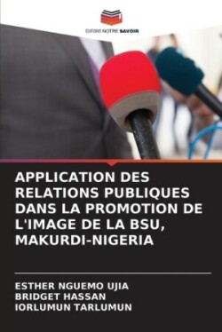 Application Des Relations Publiques Dans La Promotion de l'Image de la Bsu, Makurdi-Nigeria