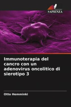 Immunoterapia del cancro con un adenovirus oncolitico di sierotipo 3