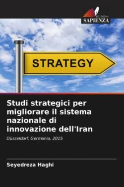 Studi strategici per migliorare il sistema nazionale di innovazione dell'Iran