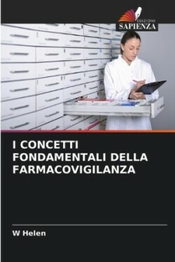 I Concetti Fondamentali Della Farmacovigilanza