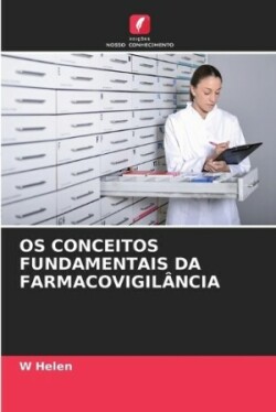 OS Conceitos Fundamentais Da Farmacovigilância