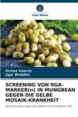 SCREENING VON RGA-MARKER(n) IN MUNGBEAN GEGEN DIE GELBE MOSAIK-KRANKHEIT