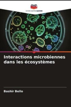 Interactions microbiennes dans les écosystèmes