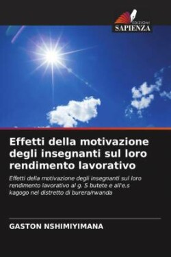 Effetti della motivazione degli insegnanti sul loro rendimento lavorativo