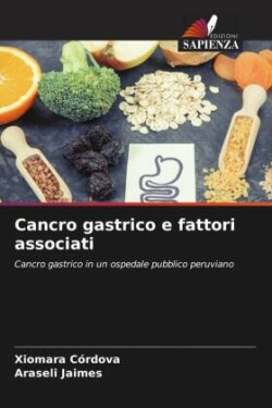 Cancro gastrico e fattori associati