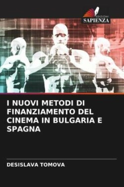 I Nuovi Metodi Di Finanziamento del Cinema in Bulgaria E Spagna