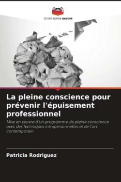 pleine conscience pour prévenir l'épuisement professionnel