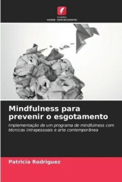 Mindfulness para prevenir o esgotamento