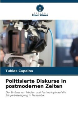 Politisierte Diskurse in postmodernen Zeiten