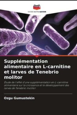 Supplémentation alimentaire en L-carnitine et larves de Tenebrio molitor