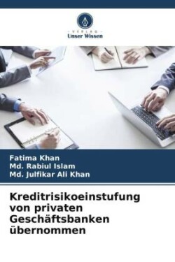 Kreditrisikoeinstufung von privaten Geschäftsbanken übernommen