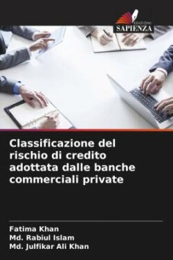 Classificazione del rischio di credito adottata dalle banche commerciali private