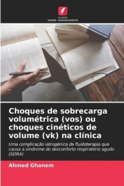 Choques de sobrecarga volumétrica (vos) ou choques cinéticos de volume (vk) na clínica