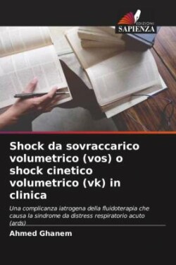 Shock da sovraccarico volumetrico (vos) o shock cinetico volumetrico (vk) in clinica