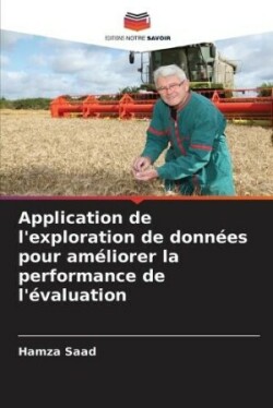 Application de l'exploration de données pour améliorer la performance de l'évaluation