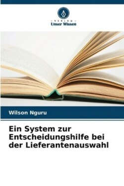 System zur Entscheidungshilfe bei der Lieferantenauswahl