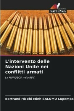 L'intervento delle Nazioni Unite nei conflitti armati