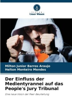 Einfluss der Medientyrannei auf das People's Jury Tribunal