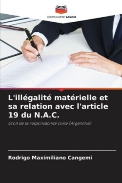 L'illégalité matérielle et sa relation avec l'article 19 du N.A.C.