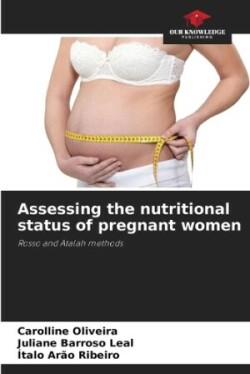 Assessing the nutritional status of pregnant women